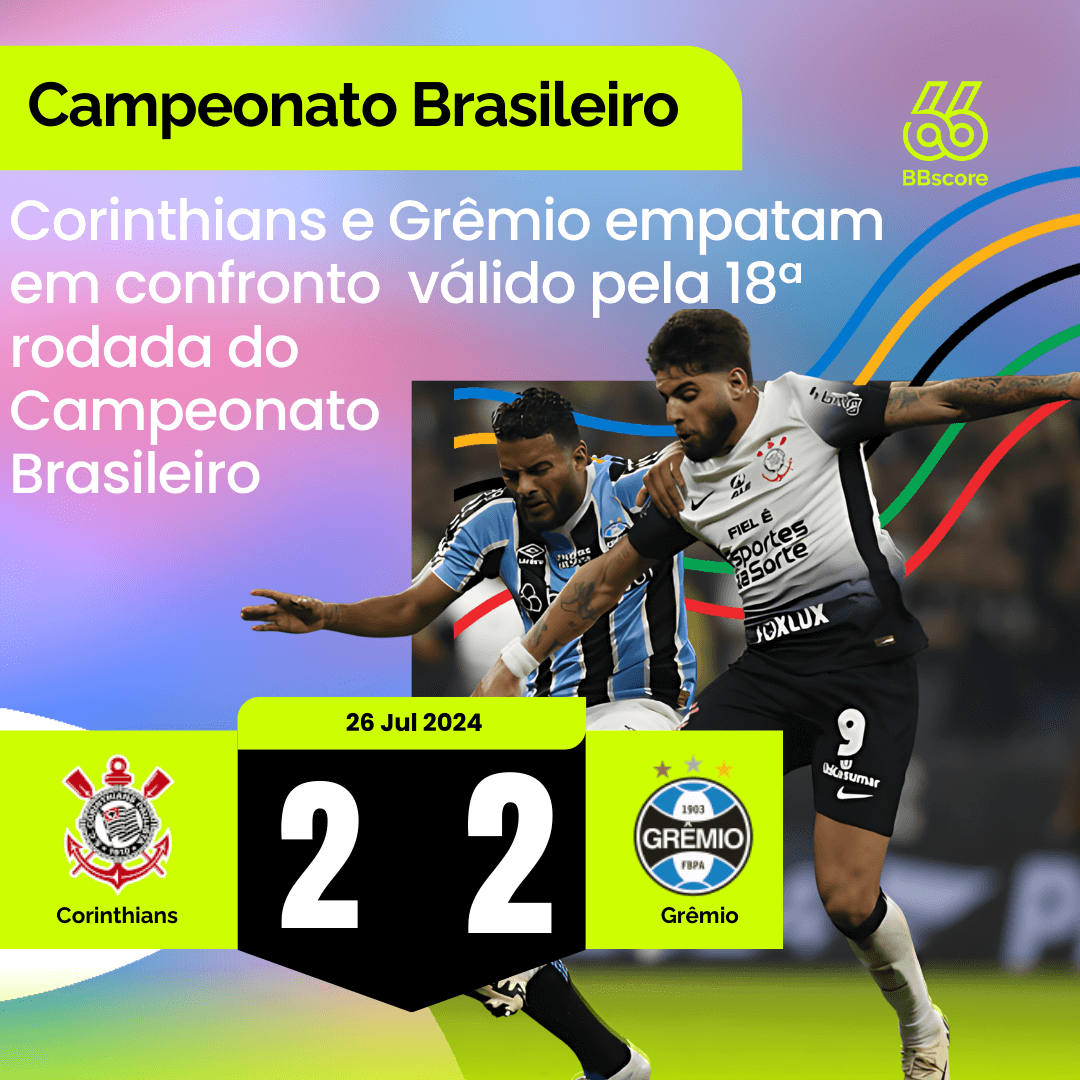 Corinthians empata com Grêmio em jogo emocionante pelo Brasileirão