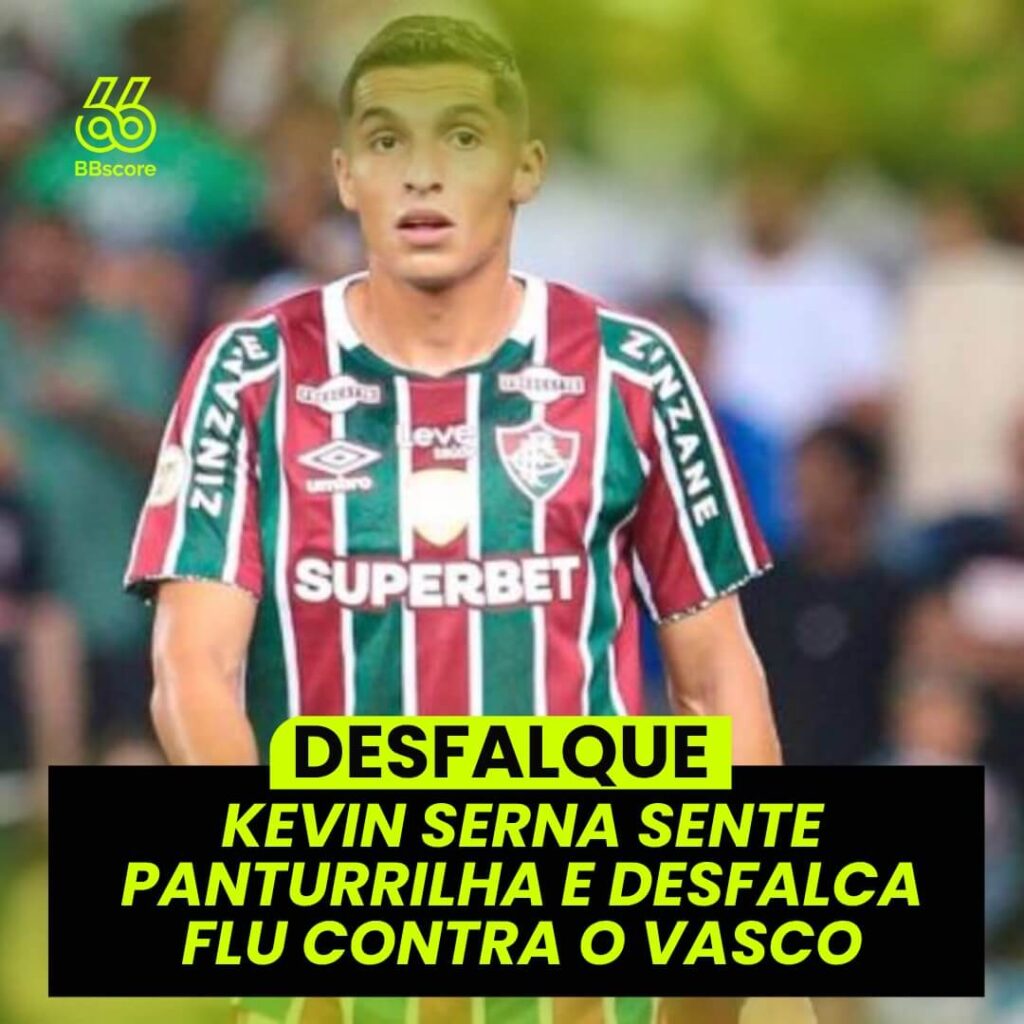 Kevin Serna desfalca Fluminense no clássico contra o Vasco