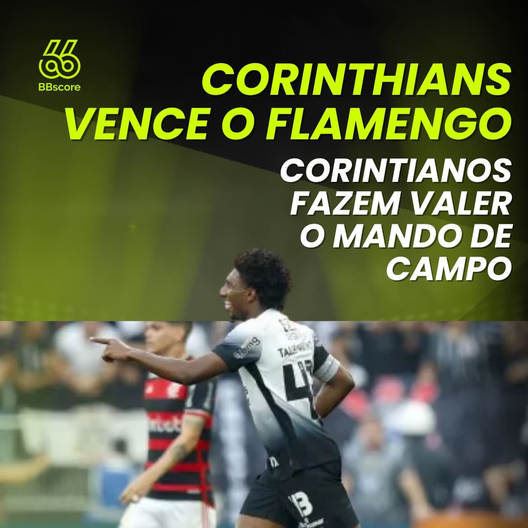 Corinthians vence o Flamengo dentro de casa