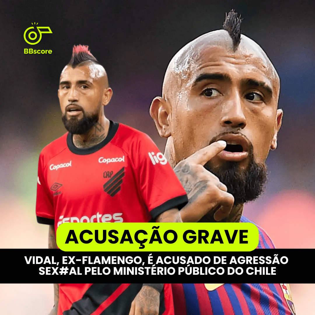 Arturo Vidal, former Flamengo player, is accused of sexual assault in Chile.