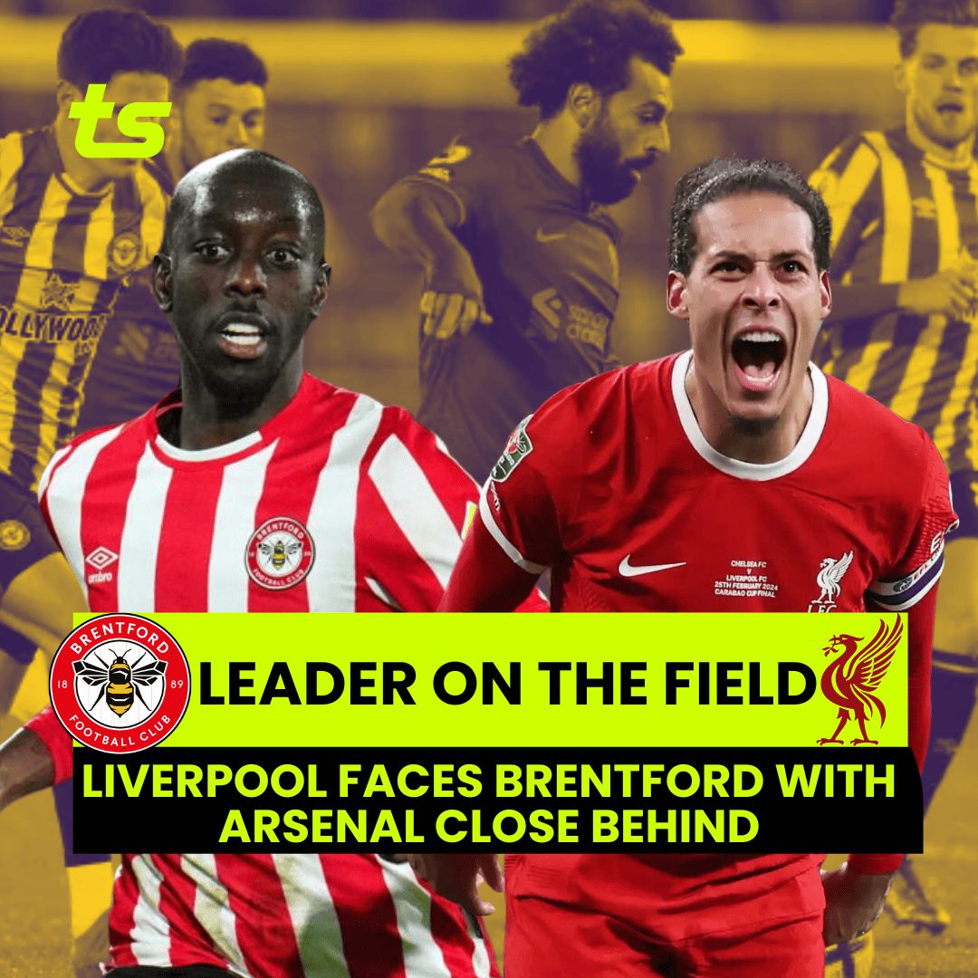 Liverpool faces Brentford with Arsenal close behind in the standings