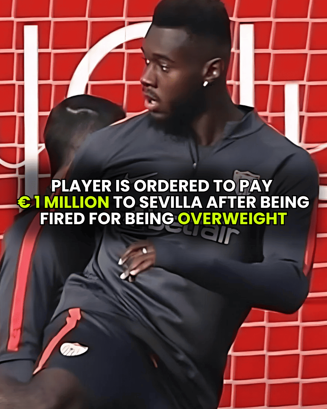 Player ordered to pay million to Sevilla after dismissal for being overweight